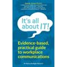 It's all about IT!: A guide to better communication and mastering conversation skills in the workplace