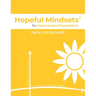 Hopeful Mindsets for Incarcerated Populations Facilitator Guide