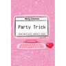Party Trick: poems about girls, godhood & robots