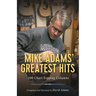 Mike Adams' Greatest Hits: 100 Chart-Topping Columns