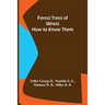 Forest Trees of Illinois How to Know Them