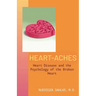 Heart-Aches: Heart Disease and the Psychology of the Broken Heart