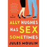 Ally Hughes Has Sex Sometimes