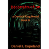 Deconstruction: a Derrick King Novel, Book 8