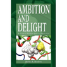 Ambition and Delight