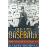Old Time Baseball: America's Pastime in the Gilded Age