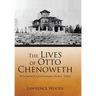 The Lives of Otto Chenoweth: Wyoming's Gentleman Horse Thief