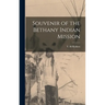 Souvenir of the Bethany Indian Mission
