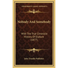 Nobody And Somebody: With The True Chronicle History Of Elydure (1877)