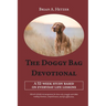 The Doggy Bag Devotional: A 52-Week Study Based on Everyday Life Lessons
