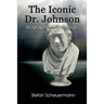 The Iconic Dr. Johnson: Biography of an Image