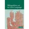 Bilingualism and the Latin Language