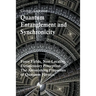 Quantum Entanglement and Synchronicity. Force Fields, Non-Locality, Extrasensory Perception. The Astonishing Properties of Quantum Physics.