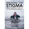 Breaking the Stigma Men's Mental Health in the Modern World