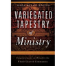 Variegated Tapestry of Ministry