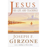 Jesus, His Life and Teachings: As Told to Matthew, Mark, Luke, and John