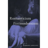 Romanticism and Postmodernism