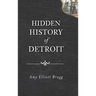 Hidden History of Detroit