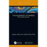 The Business of Mining: Mineral Project Valuation