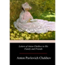 Letters of Anton Chekhov to His Family and Friends
