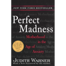 Perfect Madness: Motherhood in the Age of Anxiety
