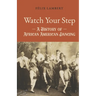 Watch Your Step: A History of African American Dancing: Volume 4