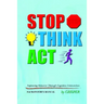 Stop! Think!! Act!!!: Improving Behavior Through Cognitive Intervention. FACILITATOR'S MANUAL