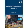 Modern Cantonese Book 3: A Textbook for Global Learners