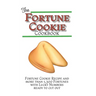 The Fortune Cookie Cookbook: With Original Recipe, Variations, and more than 1,300 Fortunes with Lucky Numbers ready to cut out