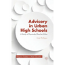 Advisory in Urban High Schools: A Study of Expanded Teacher Roles