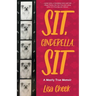 Sit, Cinderella, Sit: A Mostly True Memoir