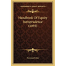 Handbook Of Equity Jurisprudence (1895)