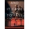And It Came to Pass in the New Testament: 36 Bible Stories For Grown-Ups