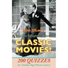And You Thought You Knew Classic Movies!: 200 Quizzes for Golden Age Movie Lovers