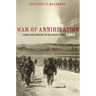 War of Annihilation: Combat and Genocide on the Eastern Front, 1941