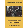 Christ the Counselor: Reflections on Jesus as a Therapist