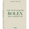 The Watch Book Rolex Next Generation: Next Generation
