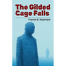 The Gilded Cage Falls