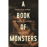A Book of Monsters: Promethean Horror in Modern Literature and Culture