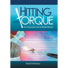 Hitting with Torque: For Baseball and Softball Hitters