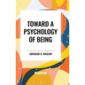 Toward a Psychology of Being