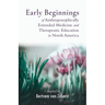Early Beginnings of Anthroposophically Extended Medicine and Therapeutic Education in North America
