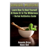 Survival Medicine: Learn How To Heal Yourself At Home Or In The Wilderness + Herbal Antibiotics Guide: (Prepper's Guide, Survival Guide,