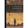 Synthetic Philosophy
