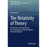 The Relativity of Theory: Key Positions and Arguments in the Contemporary Scientific Realism/Antirealism Debate