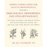 Herbal Formularies for Health Professionals, Volume 5: Immunology, Orthopedics, and Otolaryngology, Including Allergies, the Immune System, the Muscul