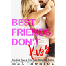 Best Friends Don't Kiss
