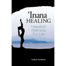 'Inana Healing: Hawaiian Wellness for Life