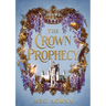 The Crown Prophecy