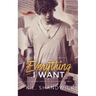 Everything I Want: Book 3